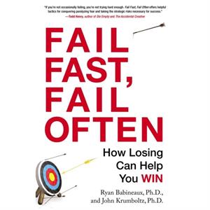 Fail Fast Fail Often by John John Krumboltz Krumboltz