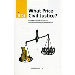 What Price Civil Justice by Brian G. M. Main