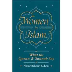 Women in Islam by Abdur Raheem Kidwai