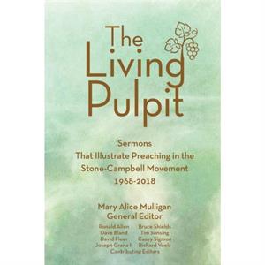 The Living Pulpit by Mary Alice Mulligan