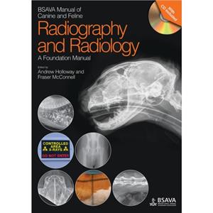 BSAVA Manual of Canine and Feline Radiography and Radiology by McConnell & Fraser University of Liverpool & Small Animal Teaching Hospital & UK