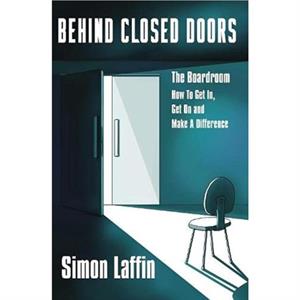 Behind Closed Doors by Simon Laffin