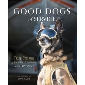 Good Dogs of Service by Ms. Lynn Cobb