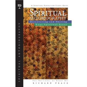 Spiritual Autobiography by Richard Peace