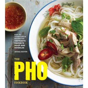 The Pho Cookbook by Andrea Nguyen