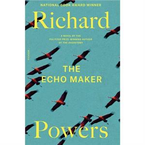 The Echo Maker by Richard Powers