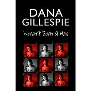 Dana Gillespie Werent Born A Man by David Shasha