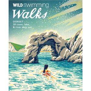 Wild Swimming Walks Dorset  East Devon by Matt Newbury