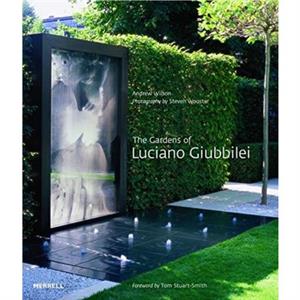 The Gardens of Luciano Giubbilei by Andrew Wilson