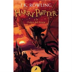 Harry Potter y la Orden del Fenix  Harry Potter and the Order of the Phoenix by J K Rowling