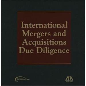 International Mergers and Acquisitions Due Diligence by Other primary creator Committee on Negotiated Acquisitions