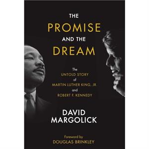 The Promise and the Dream by David Margolick