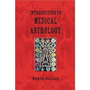 Introduction to Medical Astrology by Wanda Sellar