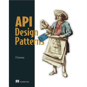 API Design Patterns by JJ Geewax