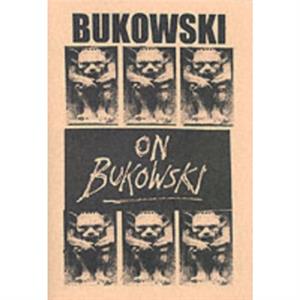 Bukowski on Bukowski with CD by Charles Bukowski