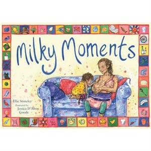 Milky Moments by Ellie Stoneley