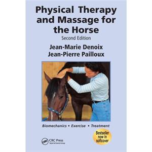 Physical Therapy and Massage for the Horse by Denoix & JeanMarie Centre for Imaging and Research in Locomotor Problems in Horses & Goustranville & France