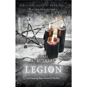 Psychic Surveys Book Six Legion by Struthers & Shani 