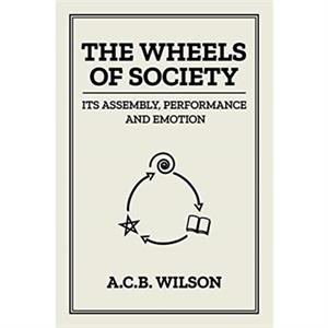 The Wheels of Society by Tony Wilson