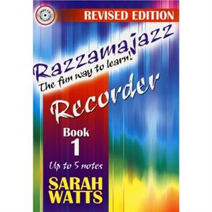 Razzamajazz Recorder Book 1 by Sarah Watts