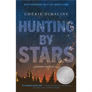 Hunting by Stars a Marrow Thieves Novel by Cherie Dimaline