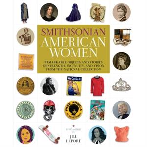 Smithsonian American Women by Smithsonian Institution