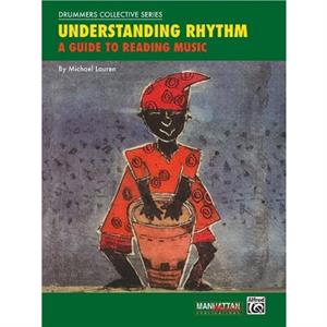 Understanding Rhythm  A Guide to Reading Music by Michael Lauren