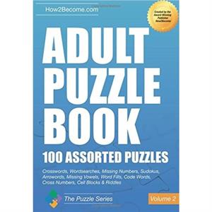 Adult Puzzle Book100 Assorted Puzzles  Volume 2 by How2Become