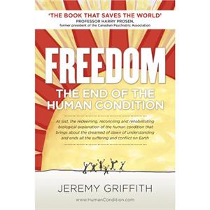 Freedom by Jeremy Griffith