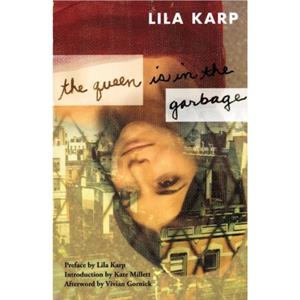 The Queen Is In The Garbage by Lila Karp