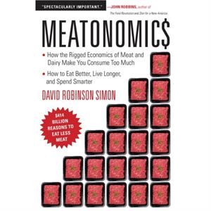 Meatonomics by David David Robinson Simon Robinson Simon