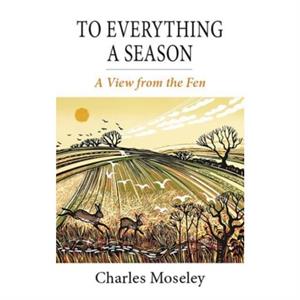 To Everything a Season by Dr. Charles Moseley