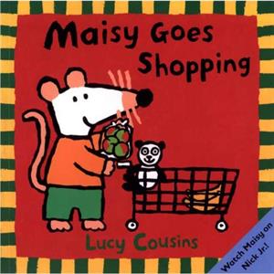 Maisy Goes Shopping by Lucy Cousins