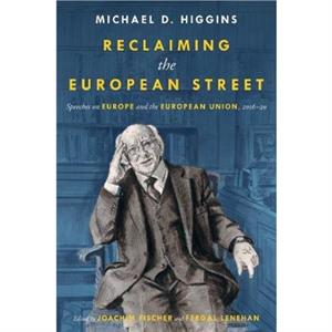 Reclaiming the European Street by Michael D. Higgins