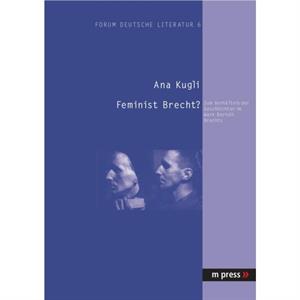 Feminist Brecht by Ana Kugli