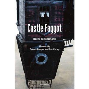 Castle Faggot by Derek Mccormack