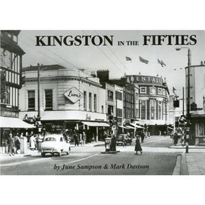 Kingston in the Fifties by Mark Davison