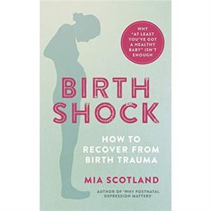 Birth Shock by Mia Scotland