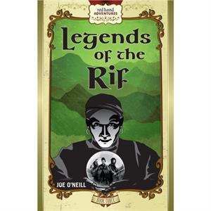 Legends of the Rif by Joe ONeill