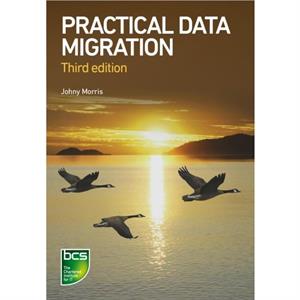 Practical Data Migration by Johny Morris