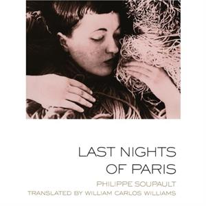 Last Nights Of Paris by Phillip Soupault