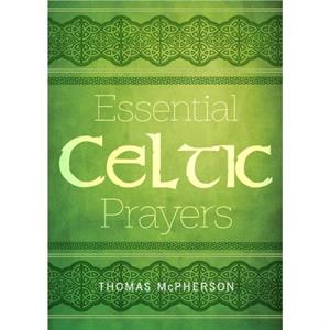 Essential Celtic Prayers by Thomas McPherson