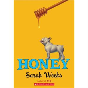 Honey by Sarah Weeks