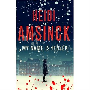 My Name is Jensen by Heidi Amsinck