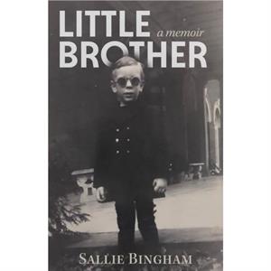 Little Brother by Sallie Bingham