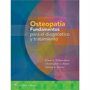 Osteopatia. Fundamentos para el diagnostico y el tratamiento by Burns & Denise & D.O.