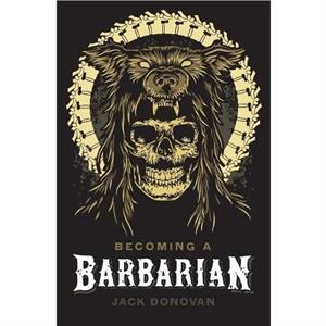 Becoming a Barbarian by Jack University of York UK Donovan