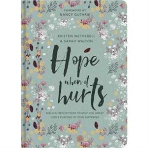 Hope When It Hurts by Sarah Walton