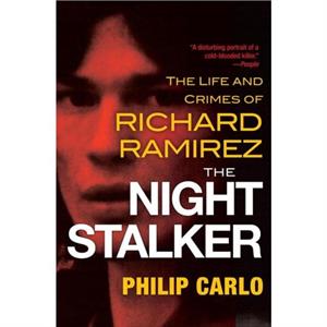 The Night Stalker by Philip Carlo