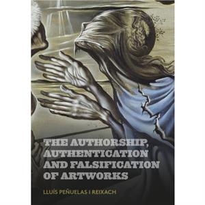 The Authorship Authentication and Falsification of Artworks by Lluis Penuelas